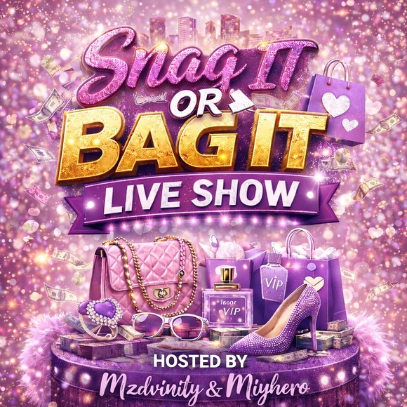Other - 🔥SNAG IT OR BAG IT – LIVE SHOW🔥
 Co-Host Live Show w/Miyhero✨ Date TBD